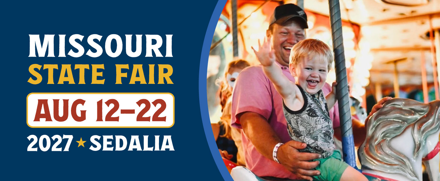 Missouri State Fair, Aug 12-22, 2027