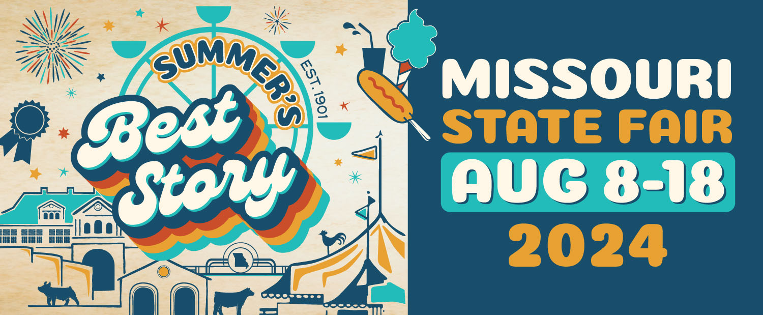 Summer's Best Story - Missouri State Fair Aug 8-18, 2024