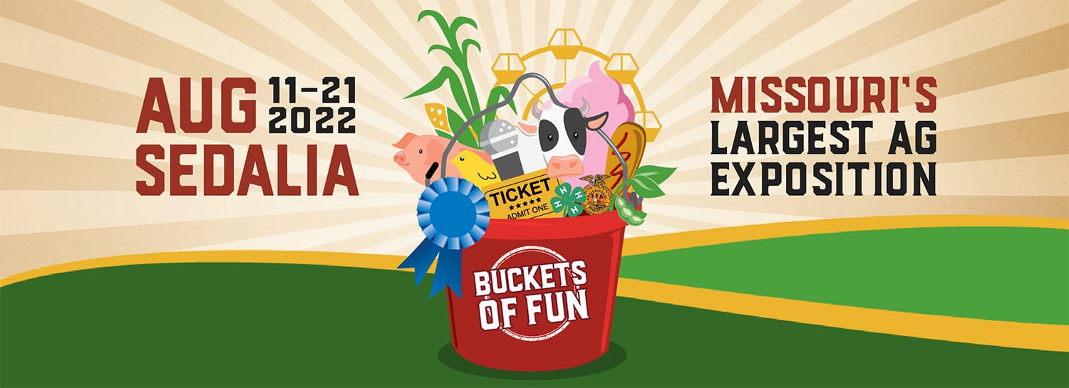 Buckets of Fun at the Missouri State Fair, August 11-21, 2022 in Sedalia