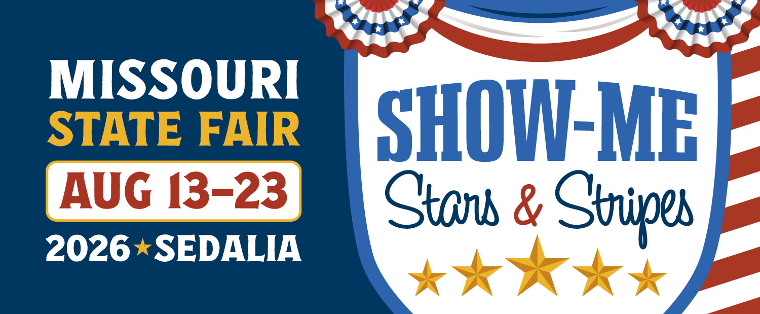 Missouri State Fair Aug 13-23 in Sedalia with Tagline Show-Me Stars and Stripes