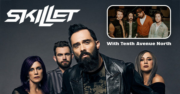 Concert Announcement: Skillet with Tenth Avenue North | Missouri