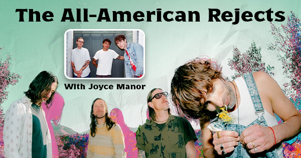 The All-American Rejects with Joyce Manor